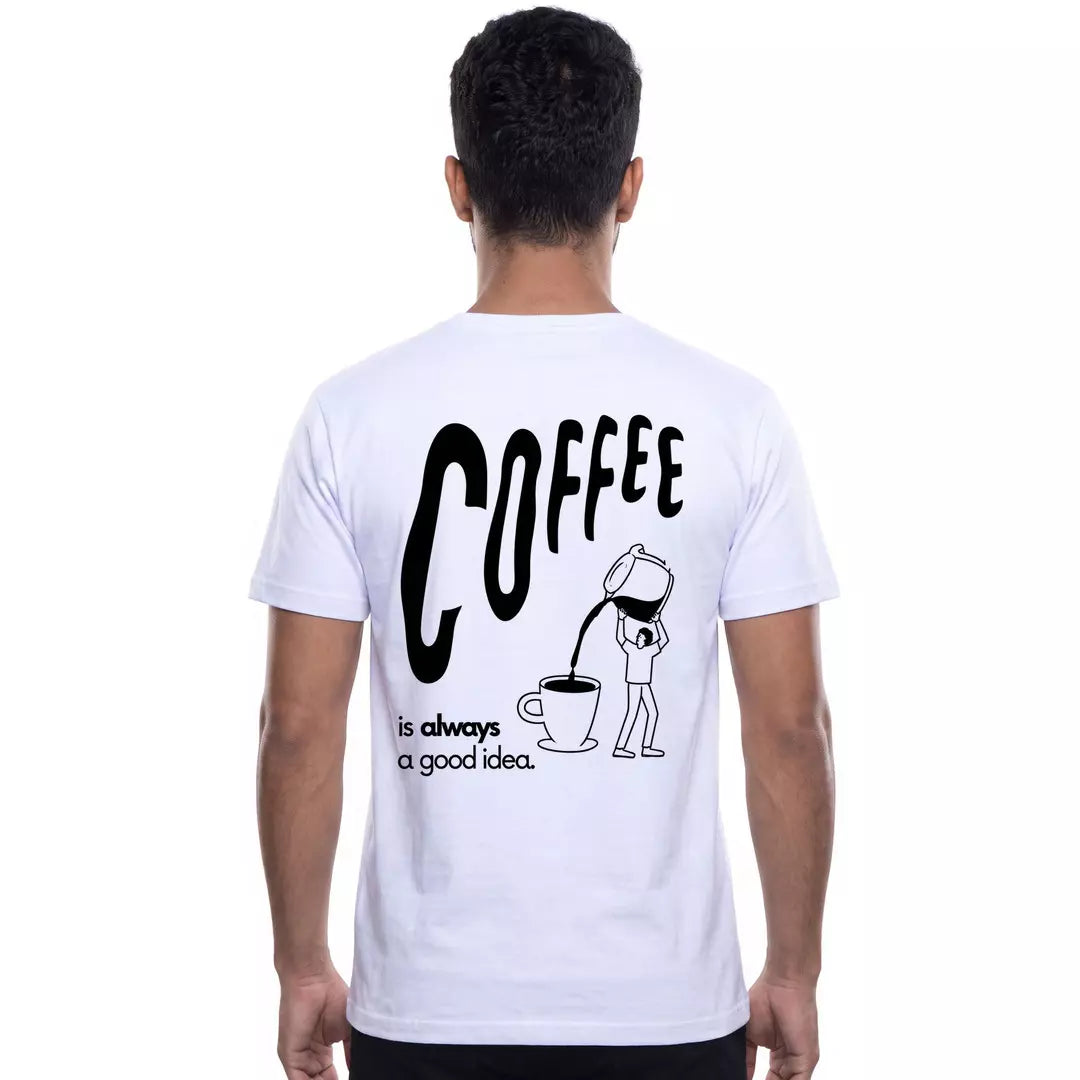 Coffee Is Always a Good Idea
