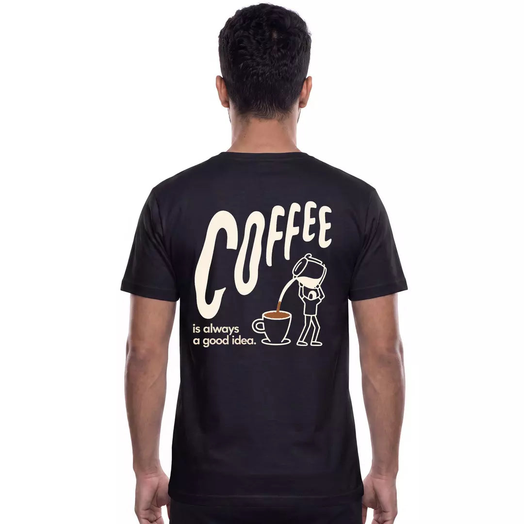 Coffee Is Always a Good Idea
